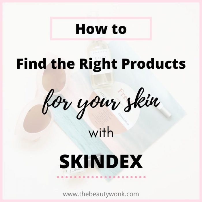 How to Find the Right Products for Your Skin With Skindex?