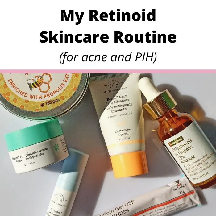 my tretinoin skincare routine for acne and PIH