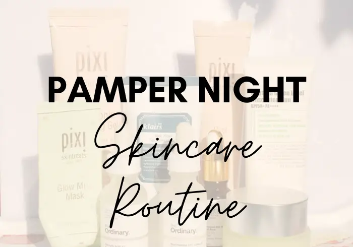 Pamper Night Skincare Routine